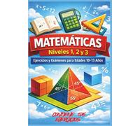 Matemáticas: 10 a 13 años: Nivel 1,2,3