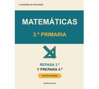 Matemáticas 3.º Primaria. Cuaderno de refuerzo: Repasa 3.º y llega con ventaja a 4.º. Con teoría, ejemplos, curiosidades y todas las soluciones