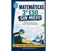 Matemáticas 3º ESO sin miedo: Cuaderno de refuerzo para repasar 3º de ESO y preparar 4º con ejercicios, problemas, retos y soluciones