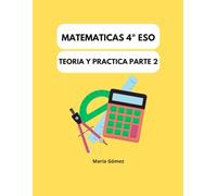 Matemáticas 4º ESO: Teoría y Práctica Parte 2
