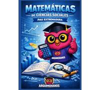 Matemáticas Aplicadas a las Ciencias Sociales: PAU Extremadura · Selectividad · Ejercicios resueltos y exámenes explicados