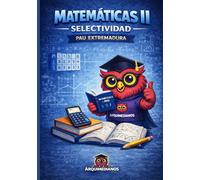 Matemáticas II: Selectividad · PAU Extremadura · Teoría clara, ejercicios resueltos y exámenes explicados