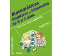 Matemáticas Intuitivas E ""Informales"" De 0 A 3 Años - Alsina Pastells, Ángel Alsina Pastells, Ángel (Auteur)
