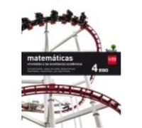 Matemáticas Orientadas A Las Enseñanzas Académicas. 4 Eso. Savia Alcaide Guindo, Fernando, Hernández Gómez, Joaquín, Moreno Warleta, María, Serrano Marugán, Esteban, Donaire Moreno, Juan Jesús, Pérez,