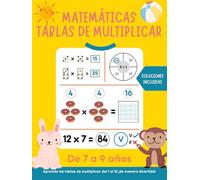 Matemáticas tablas de multiplicar: parar aprender las tablas de multiplicar del 1 al 12 de manera divertida. Para niños 7-9 años.