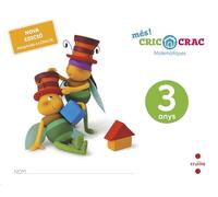 Matemàtiques. 3 anys. Més! Cric-Crac