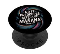 Mateo 6:34 - No Te Preocupes Del Mañana Écriture chrétienne PopSockets PopGrip Adhésif