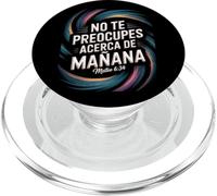 Mateo 6:34 - No Te Preocupes Del Mañana Écriture chrétienne PopSockets PopGrip pour MagSafe