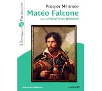 Mateo Falcone - Classiques et Patrimoine: Suivi de L'Histoire de Rondino