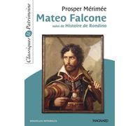 Mateo Falcone - Classiques et Patrimoine: Suivi de L'Histoire de Rondino