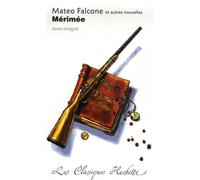 Mateo Falcone ; Vision de Charles XI ; L'Enlèvement de la Redoute ; Tamango ; Le vase étrusque ; La partie de trictrac