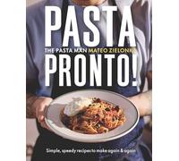 Mateo Zielonka - Pasta Pronto Speedy Simple Recipes from the Pasta - E245z