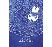 Mater Baltica - Elena Tognoli - Esperluète Eds - broché - Bande dessinée