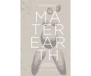 Mater Earth Catherine Grenier (Auteur), Nancy Huston (Auteur), Bono (Préface)