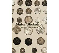 Mater Gladiatrix