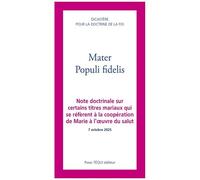Mater Populis Fidei - Note Doctrinale Sur Certains Titres Mariaux Qui Se Réfèrent À La Coopération De Marie À L'oeuvre Du Salut
