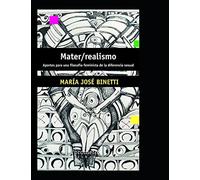Mater/Realismo: Aportes Para Una Filosofía Feminista De La Diferencia Sexual