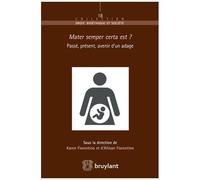 Mater Semper Certa Est ? - Passé, Présent, Avenir D'un Adage
