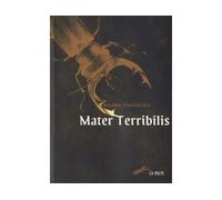 Mater terribilis - Valerio Evangelisti - La volte - broché - Roman