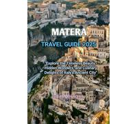 MATERA TRAVEL GUIDE 2025
