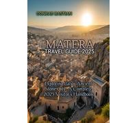 MATERA TRAVEL GUIDE 2025
