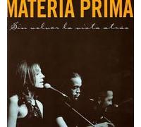 Materia Prima - Sin Volver la Vista Atras [Import]