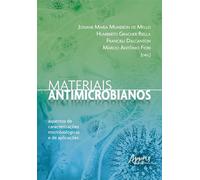 Materiais Antimicrobianos: Aspectos de Caracterizações Microbiológicas e de Aplicações - Josiane Maria Muneron de Mello - Editora Appris - ebook (ePub) - Livre