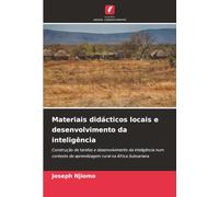 Materiais didácticos locais e desenvolvimento da inteligência: Construção de tarefas e desenvolvimento da inteligência num contexto de aprendizagem rural na África Subsariana