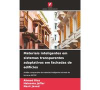 Materiais inteligentes em sistemas transparentes adaptativos em fachadas de edifícios: Análise comparativa de materiais inteligentes através de técnicas MCDM