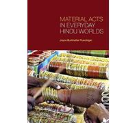 Material Acts in Everyday Hindu Worlds