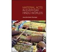 Material Acts In Everyday Hindu Worlds