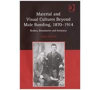 Material And Visual Cultures Beyond Male Bonding, 1870-1914