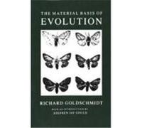 Material Basis of Evolution, Silliman Milestones in Science Richard Goldschmidt (Auteur)