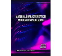 Material Characterisation and Devices Processing