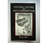 Material Culture and Mass Consumption