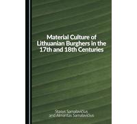 Material Culture of Lithuanian Burghers in the 17th and 18th Centuries