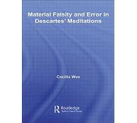 Material Falsity And Error In Descartes' Meditations
