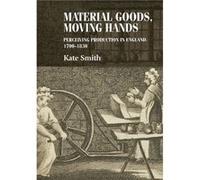 Material Goods Moving Hands by Kate Smith Kate Smith (Auteur)