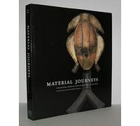 Material Journey: Collecting African And Oceanic Art, 1945-2000