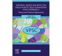 Material Modeling with the ViscoPlastic SelfConsistent VPSC Approach - Lebensohn Ricardo A. Senior Scientist Los Alamos National Laboratorys Theoretical D Lebensohn Ricardo A. Senior Scientist Los Ala
