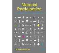 Material Participation: Technology, The Environment And Everyday Publics