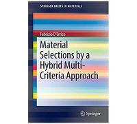 Material Selections By A Hybrid Multi-Criteria Approach