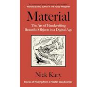 Material: The Art of Handcrafting Beautiful Objects in a Digital Age