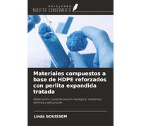 Materiales compuestos a base de HDPE reforzados con perlita expandida tratada: Elaboración, caracterización reológica, mecánica, térmica y estructural