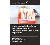 Materiales de diseño de estructuras para restauraciones fijas sobre implantes