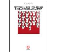 Materiali Per Una Storia Della Sinistra Italiana