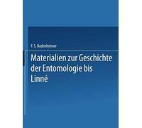 Materialien Zur Geschichte Der Entomologie Bis Linné