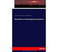 Materialien Zur Nürnbergischen Geschichte