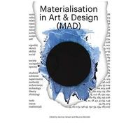 Materialisation In Art And Design (Mad) (Sternberg Press / Sandberg Series)