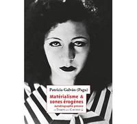 Matérialisme & zones érogènes: Autobiographie précoce